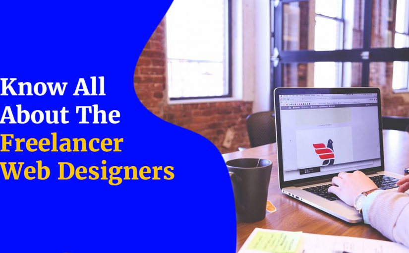 Know All About The Freelancer Web Designers