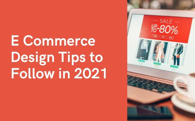 E Commerce Design Tips Follow 2021