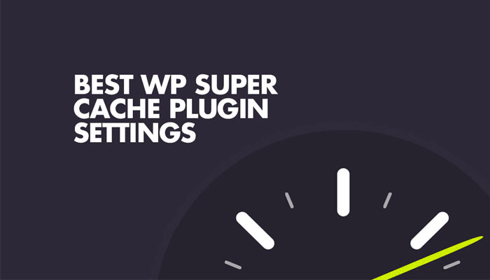 WP Super Cache WordPress Plugins 2021