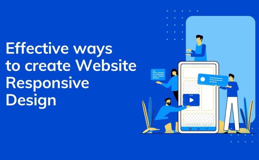 Effective ways to create Website Responsive Design