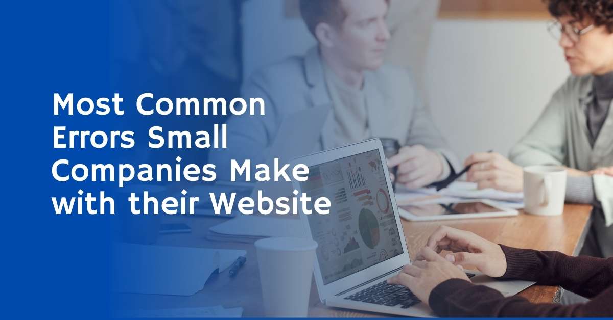 Most Common Errors Small Companies Make with their Website